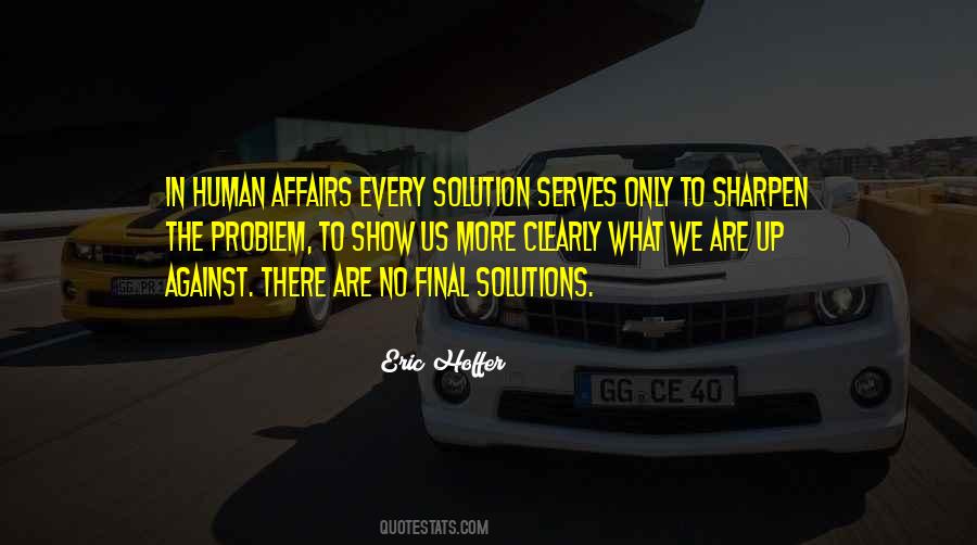 For Every Problem There Is A Solution Quotes #117752