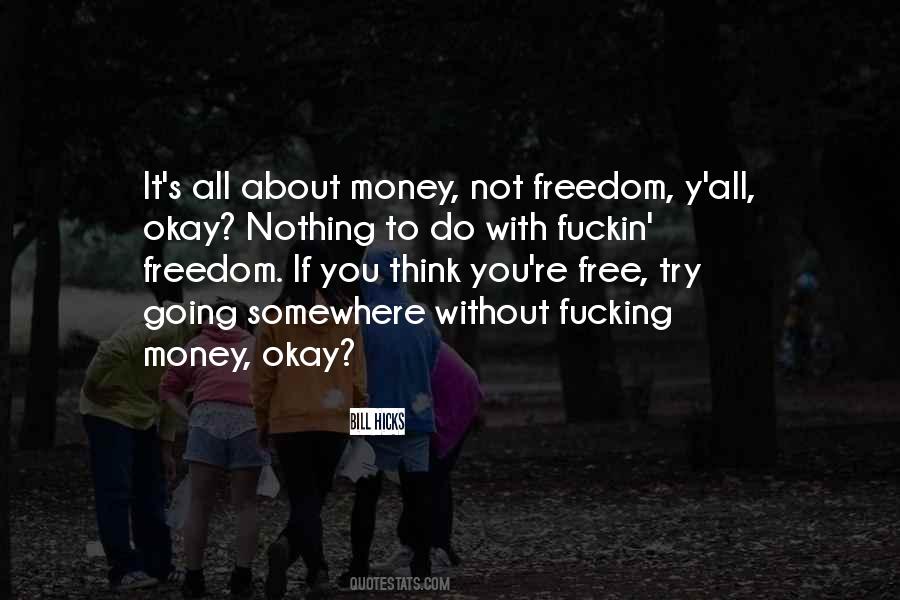 Quotes About Not Freedom #1522179