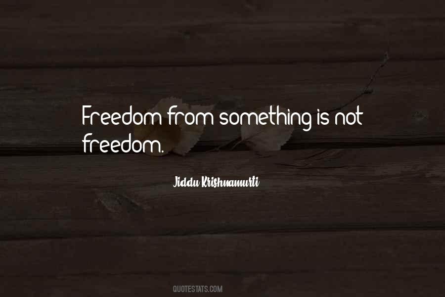 Quotes About Not Freedom #536845