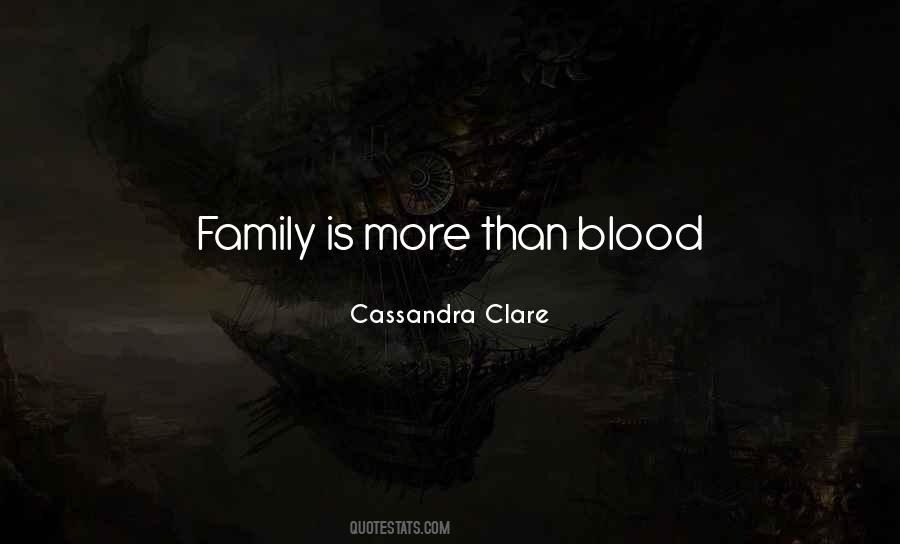 Blood Is Family Quotes #1866371