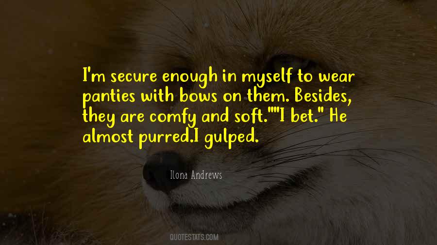 Secure In Myself Quotes #808364