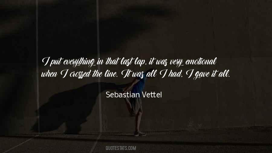 I Gave It All I Had Quotes #1131069