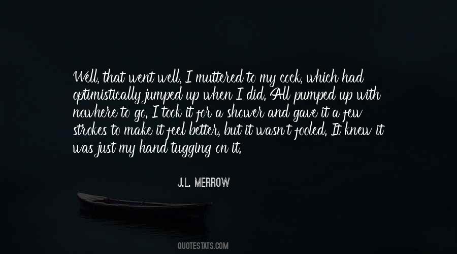 I Gave It All I Had Quotes #721269