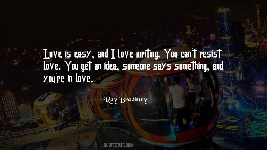 Love Is Easy Quotes #1070730