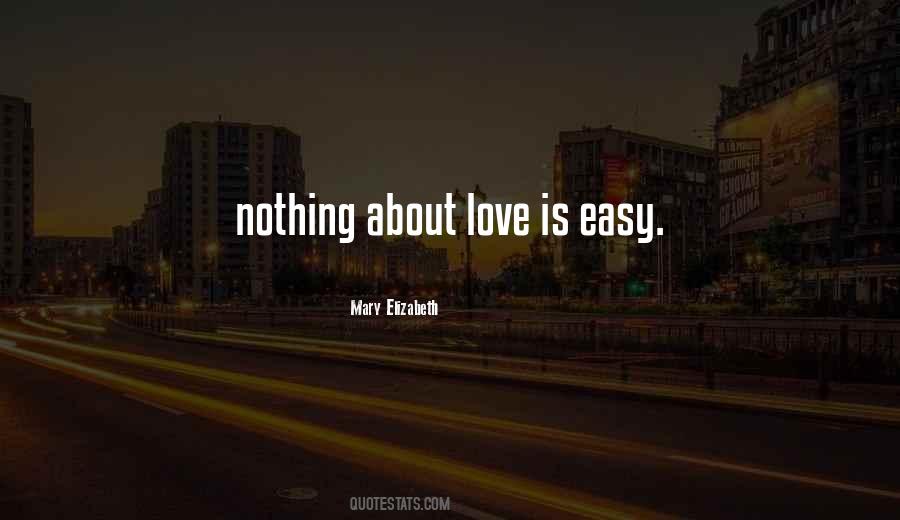Love Is Easy Quotes #327556