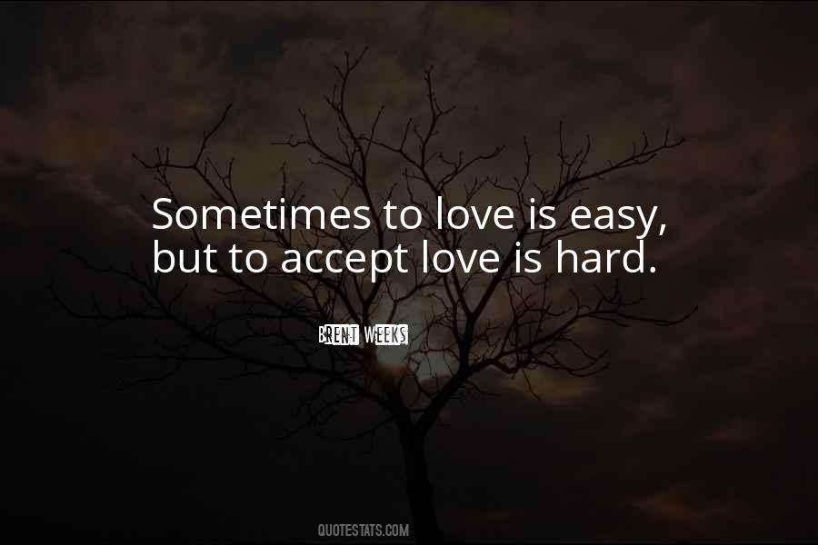 Love Is Easy Quotes #748890