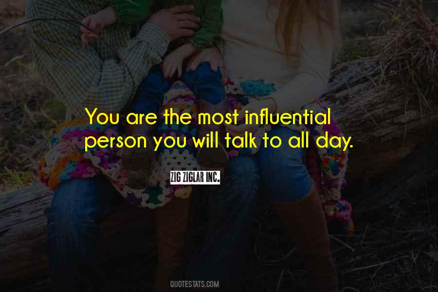 Most Influential Person Quotes #1046055