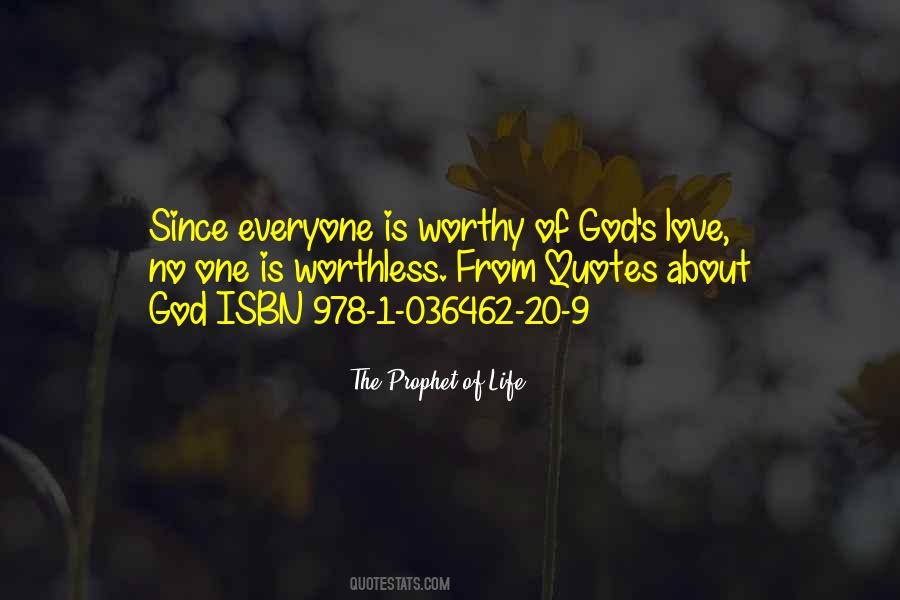 Everyone Is Worthy Quotes #1757674