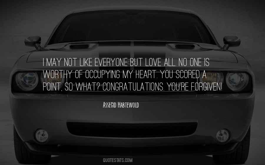 Everyone Is Worthy Quotes #562571