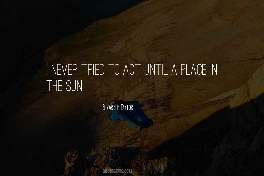 A Place In The Sun Quotes #1274039