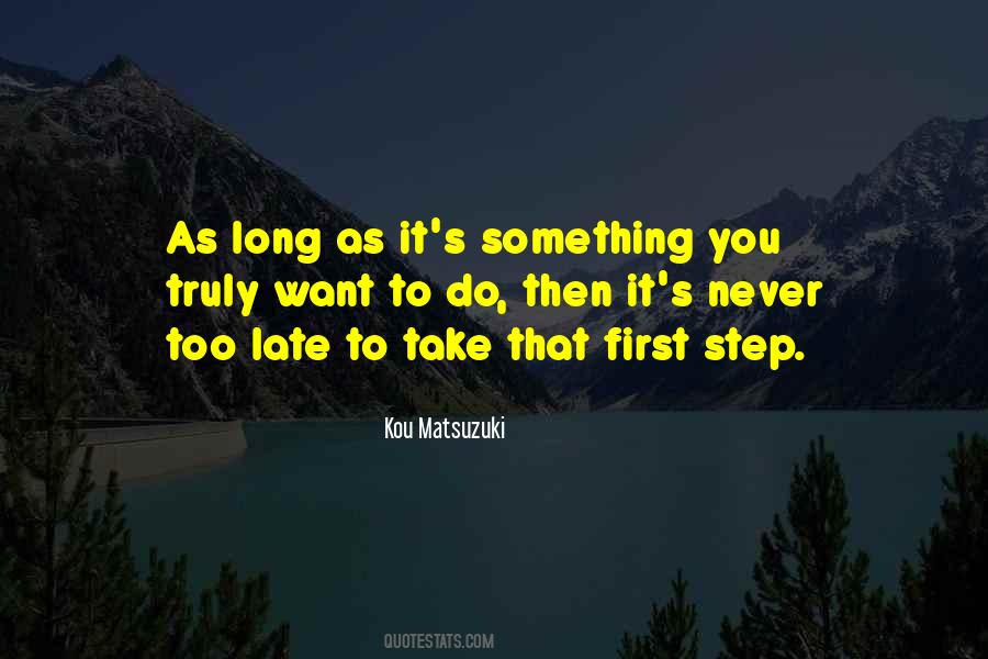 First To Do Something Quotes #476925