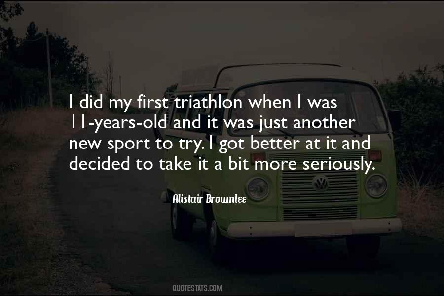 First Triathlon Quotes #1740549