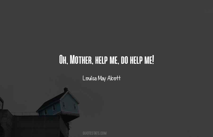 Oh Mother Quotes #955654