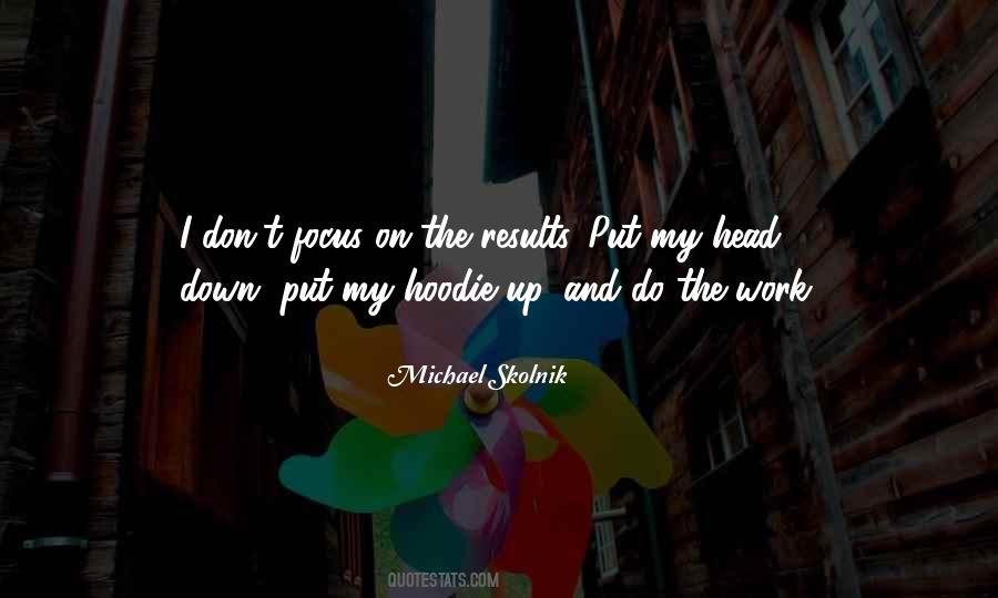Focus Up Quotes #391849
