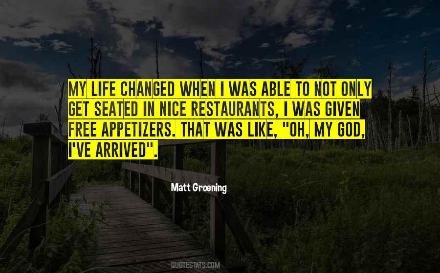 My Life Changed Quotes #1028476