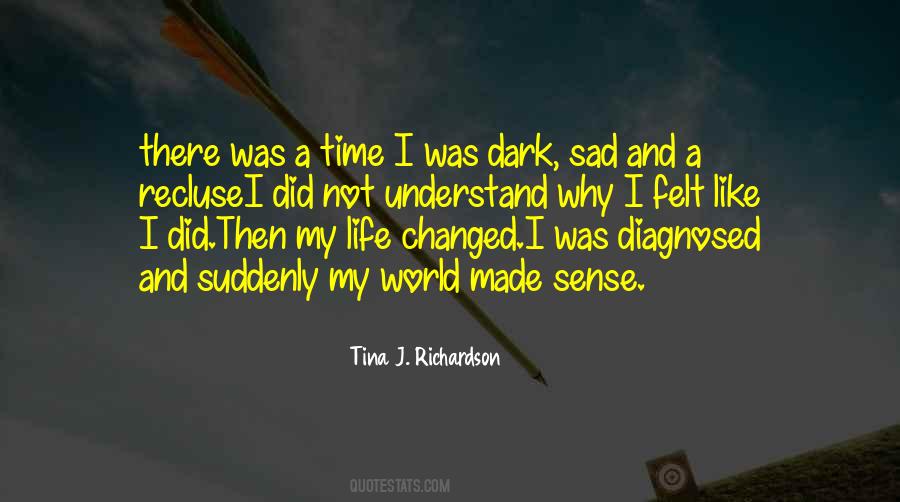 My Life Changed Quotes #1148360