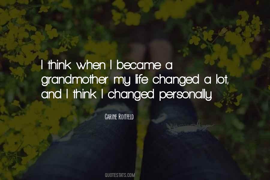 My Life Changed Quotes #1656001