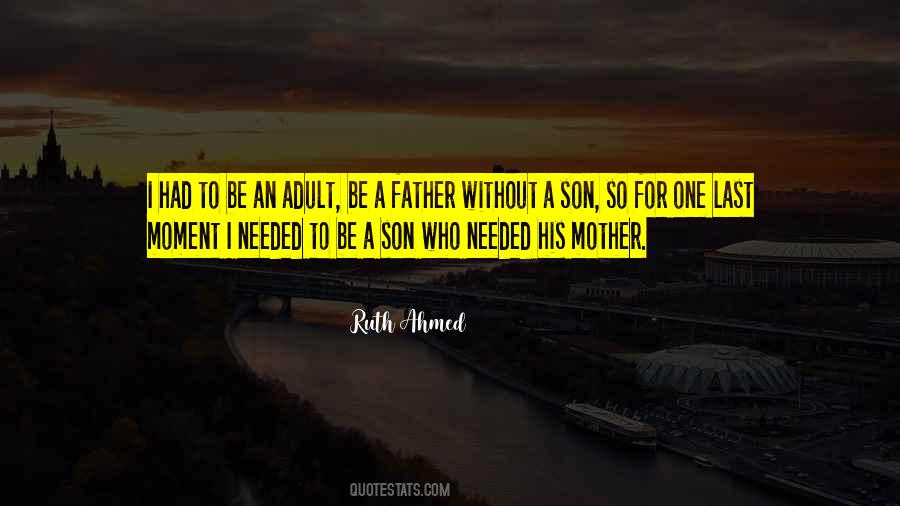 Son To His Father Quotes #1233397