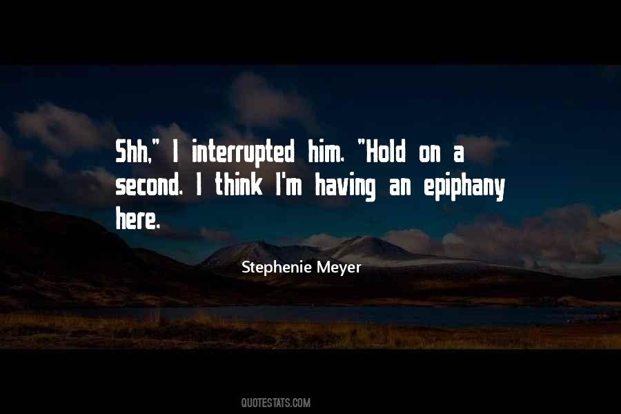 Quotes About Having An Epiphany #79056