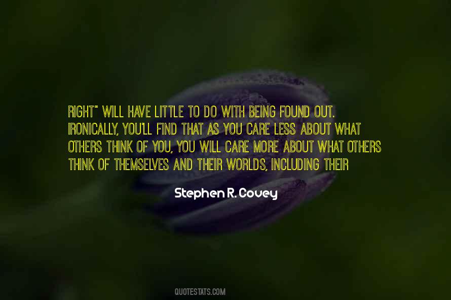Care Less What Others Think Quotes #1334481