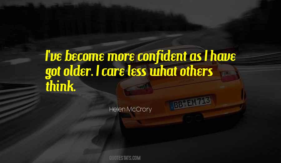 Care Less What Others Think Quotes #989859