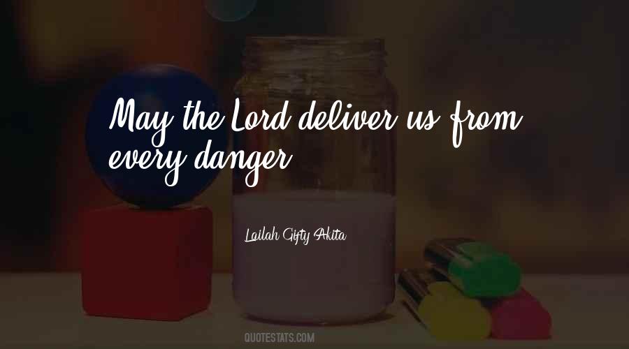 Lord Deliver Me Quotes #1235247