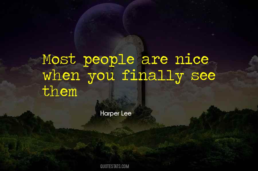 When You Are Nice Quotes #1111996
