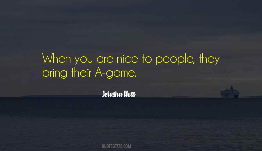 When You Are Nice Quotes #1239784