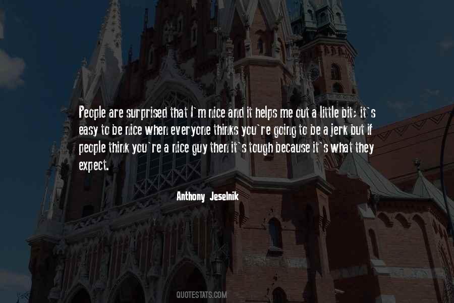 When You Are Nice Quotes #616579