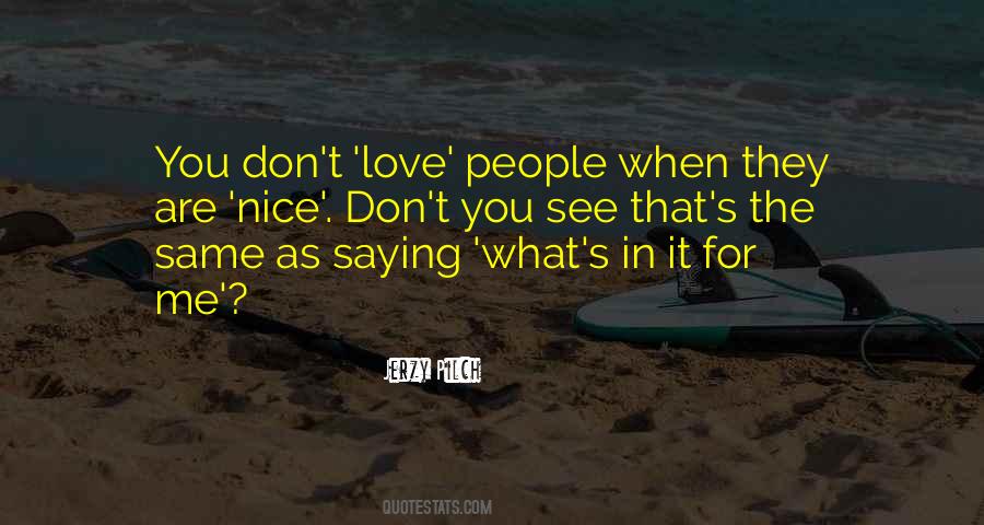 When You Are Nice Quotes #872386