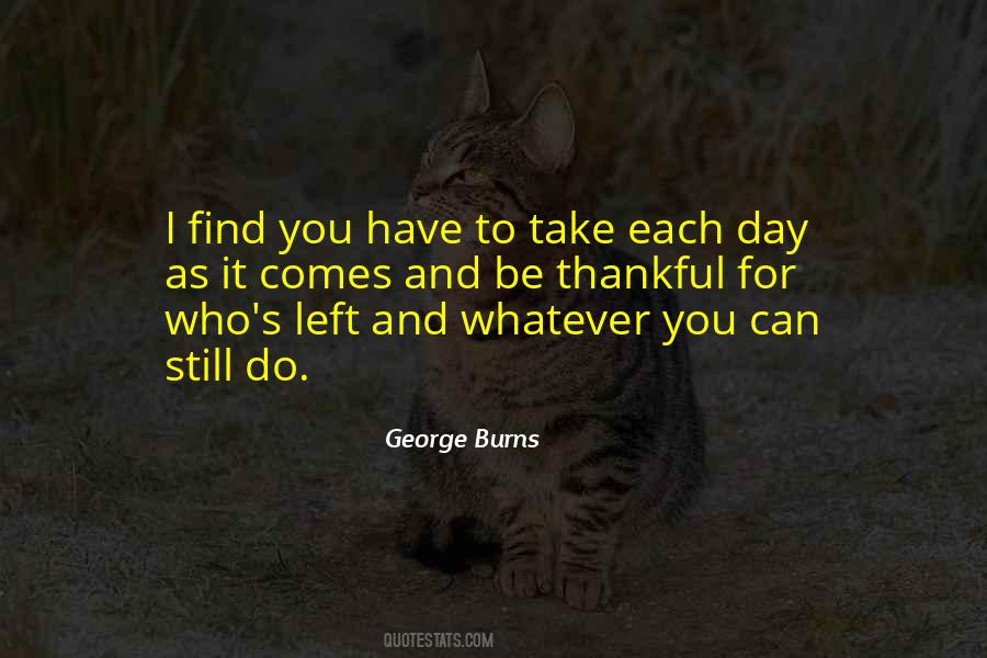 Take Each Day Quotes #575425