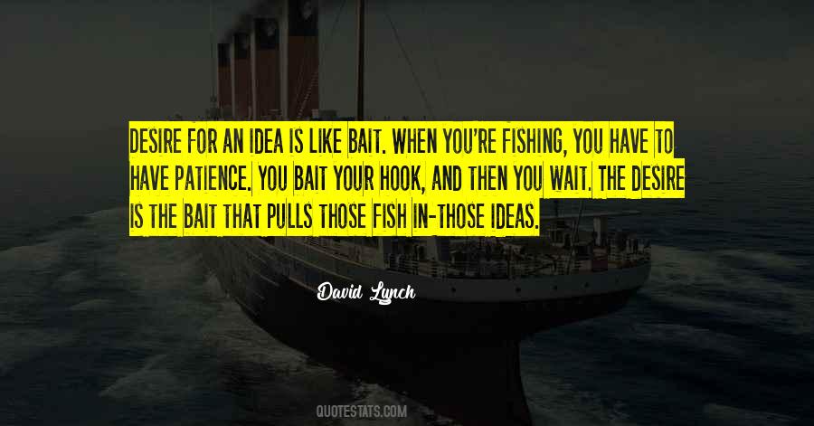 Fish Bait Quotes #1422864