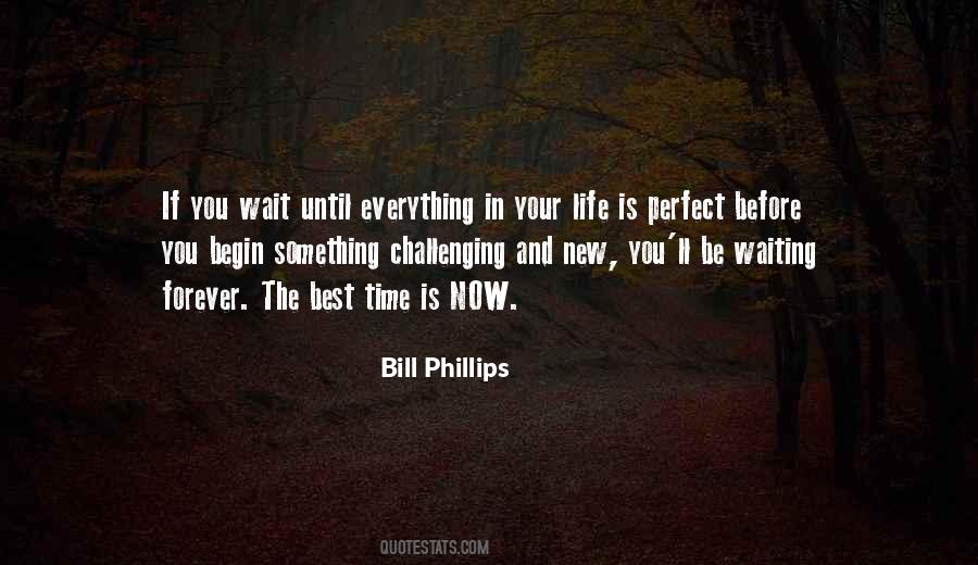 Now Is The Best Time Quotes #1508149
