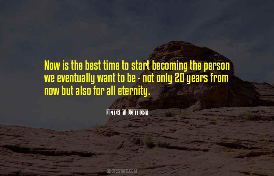 Now Is The Best Time Quotes #237634
