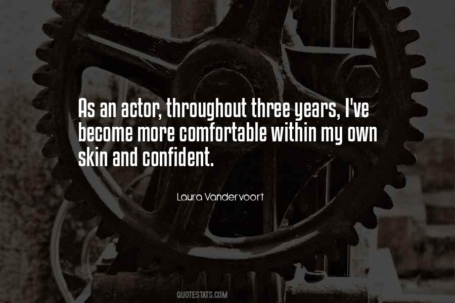 When You Are Comfortable In Your Own Skin Quotes #1461254