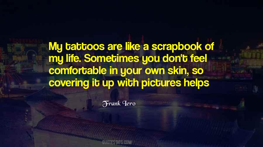When You Are Comfortable In Your Own Skin Quotes #1597173