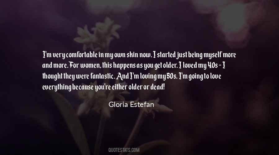 When You Are Comfortable In Your Own Skin Quotes #372058