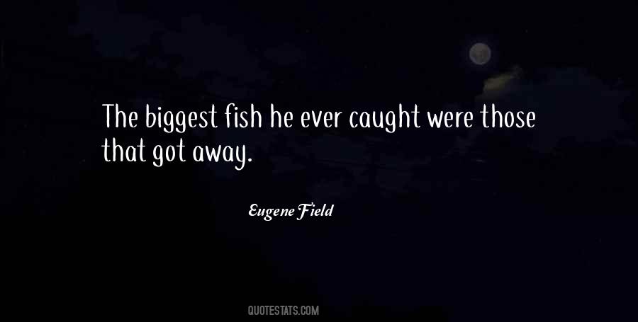 Fish Caught Quotes #521713