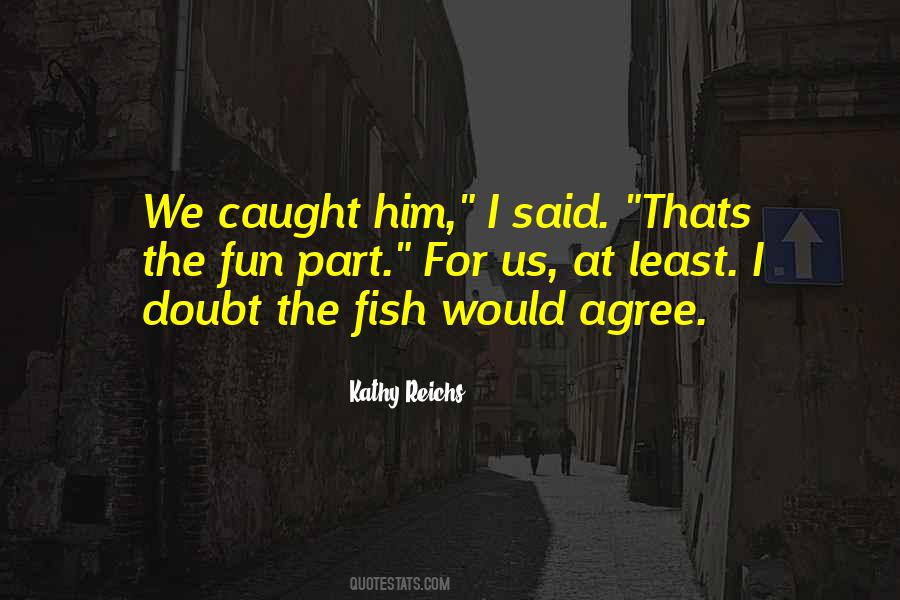 Fish Caught Quotes #934456