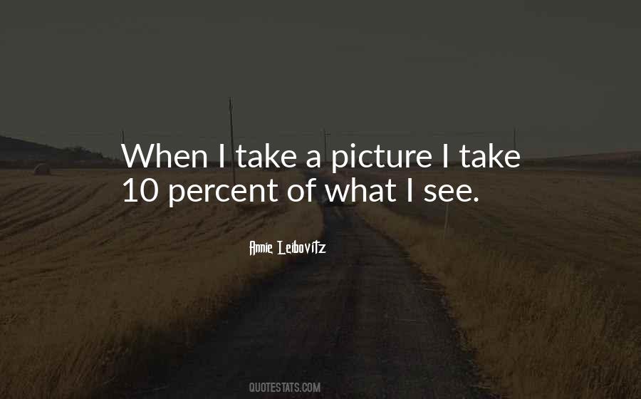 Take Picture Quotes #629659