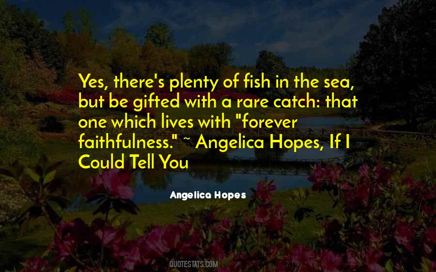 Fish In The Sea Love Quotes #187561