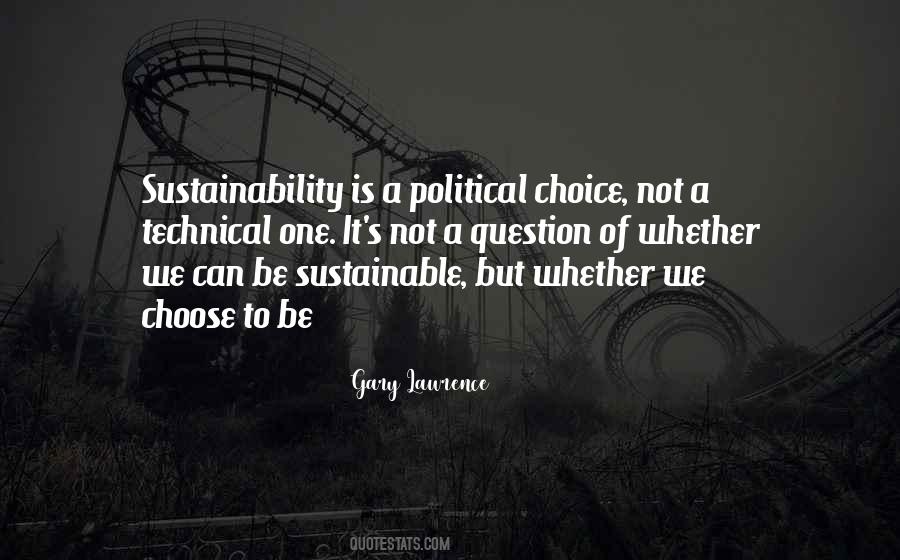 Political Choice Quotes #1020474