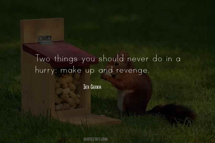 Never Revenge Quotes #1559529