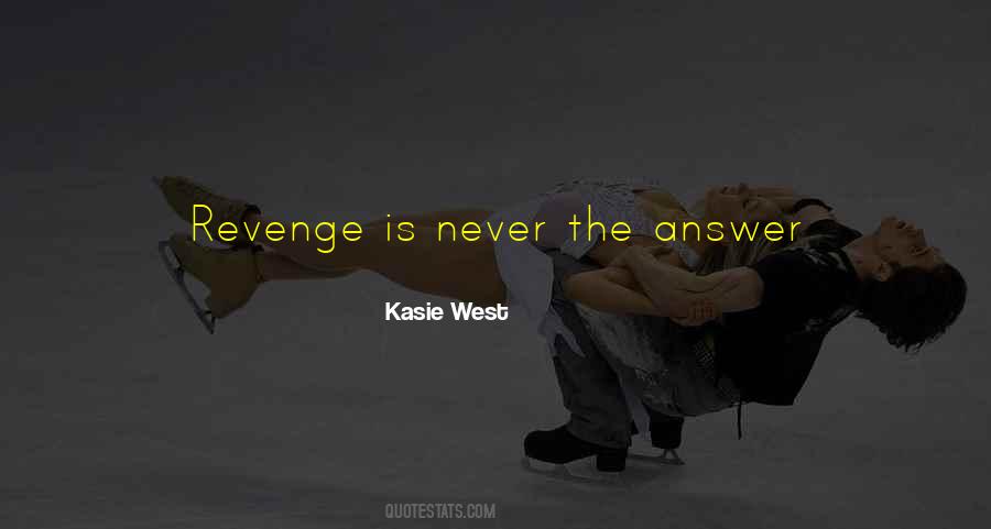 Never Revenge Quotes #736476