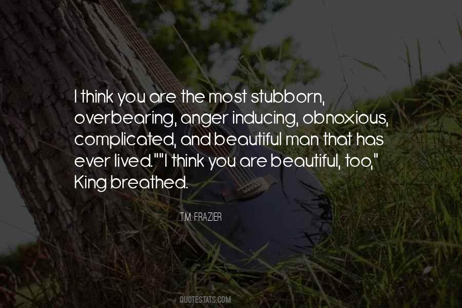 Too Stubborn Quotes #1257635