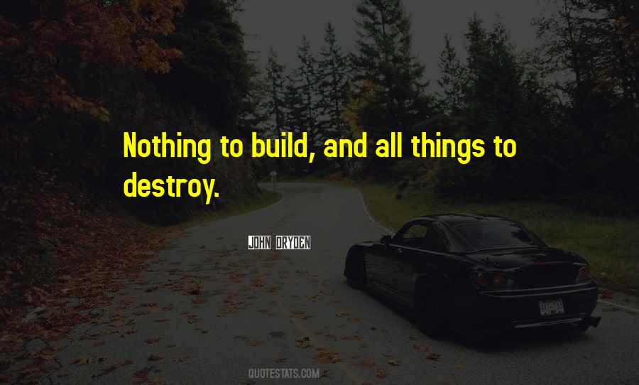 Build Not Destroy Quotes #1142768