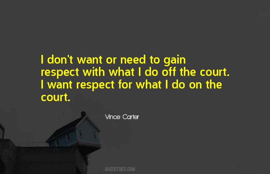Want Respect Quotes #1804865