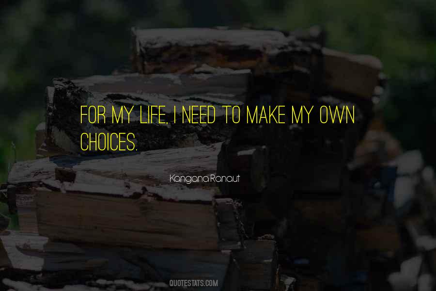 My Own Choices Quotes #300925