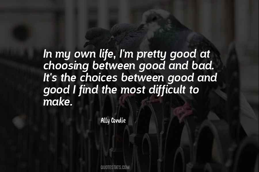 My Own Choices Quotes #587996