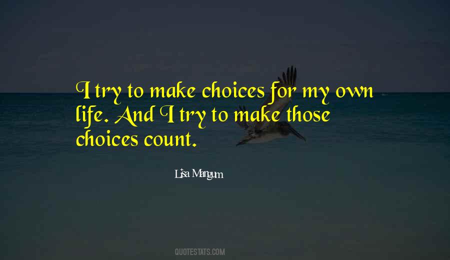 My Own Choices Quotes #835907